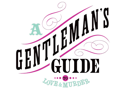 A Gentleman&#8217;s Guide to Love and Murder